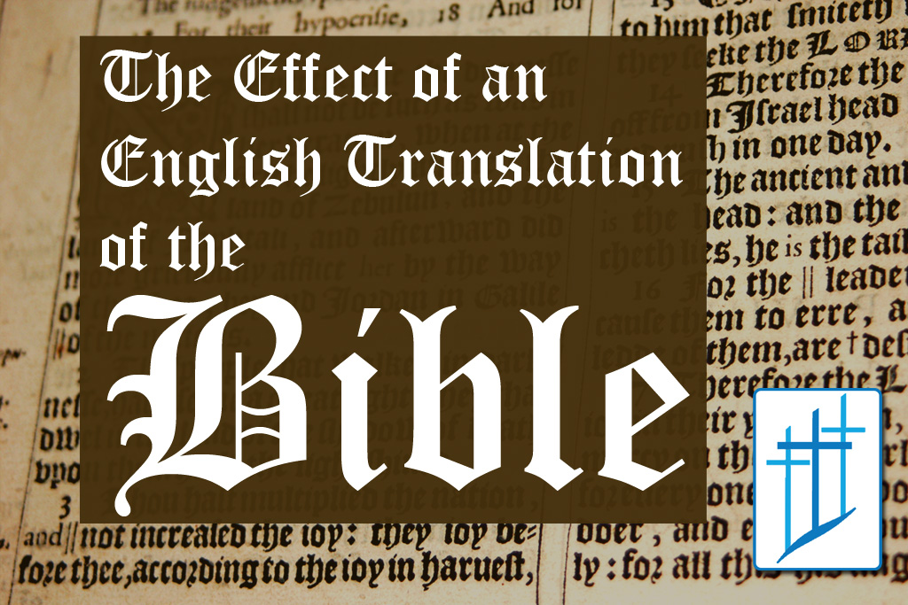 The Effect of an English Translation of the Bible